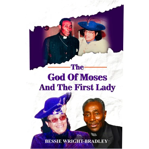 Bessie Wright Bradley The God Of Moses And The First Lady