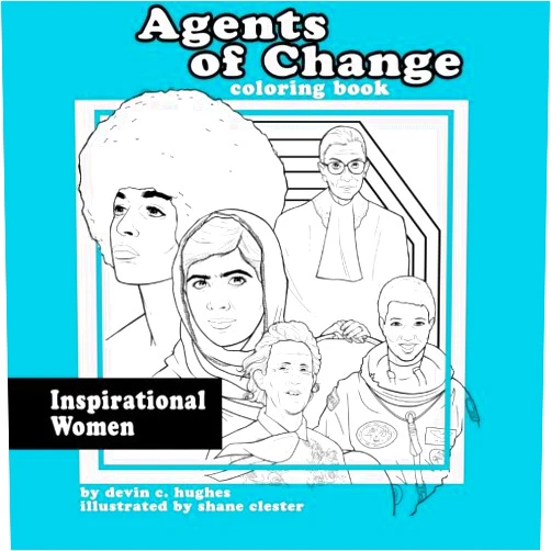 By Devin C Hughes (Author), Shane Clester (Illustrator) Agents of Change - Inspirational Women Coloring Book