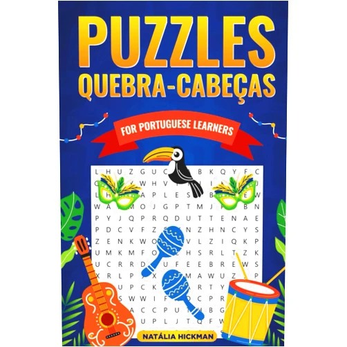 Natália Hickman PORTUGUESE WORD SEARCH PUZZLE BOOK: QUEBRA-CABEÇAS - word search, crosswords, memory game, maze and much more! (Portuguese Edition)