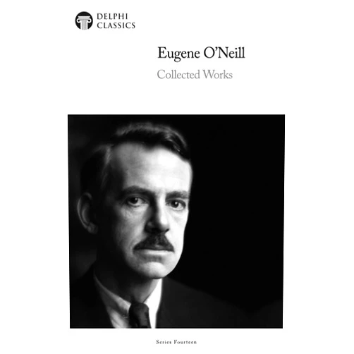 By Eugene O'Neill (Author), Delphi Classics (Editor) Format: Kindle Edition Delphi Collected Works of Eugene O'Neill (Illustrated)