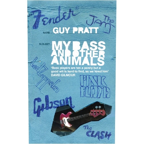 By Guy Pratt (Author) Format: Kindle Edition My Bass and Other Animals