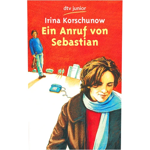 Irina Korschunow Ein Anruf Von Sebastian: Ein Anruf Von Sebastian