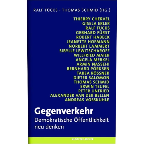 German Edition by Thomas Schmid Ralf Fücks (Author) Gegenverkehr: Demokratische Öffentlichkeit neu denken