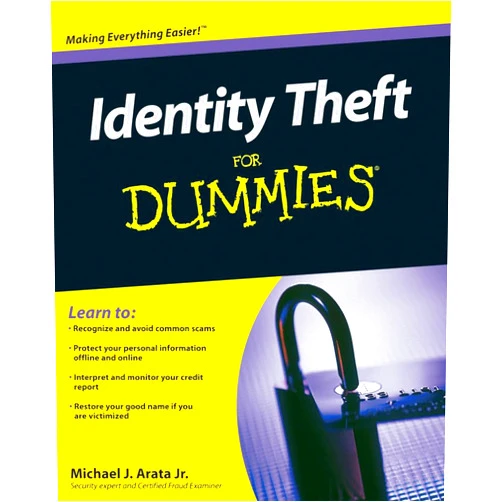 Michael J. Arata Jr. Identity Theft For Dummies