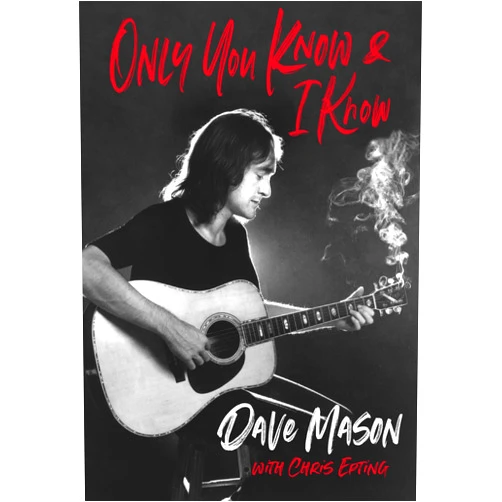 By Dave Mason (Author), Chris Epting (Author) Only You Know & I Know