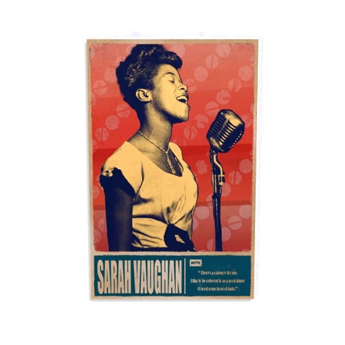 LianTianHong Singer Sarah_Vaughan Vintage Celebrity Quotes Poster Aesthetic Canvas Art And Wall Art Picture Print Home Decor Poster 12x18inch(30x45cm)