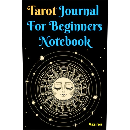 Vaziren,David Cinelu,Paco Smith Tarot Journal For Beginners Notebook: Reflect, Record, and Note Your Tarot Insights | My Journal for Daily to Cards Tracking | Magic Book of Tarot - ... and Divining | Your Way to Your Higher Self.