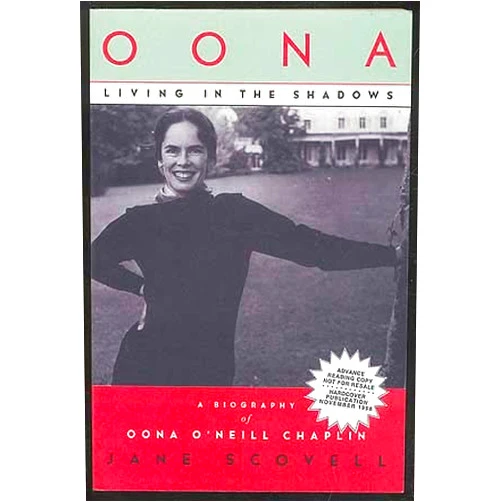 By Jane Scovell (Author) Oona : Living in the Shadows: A Biography of Oona O'Neill Chaplin