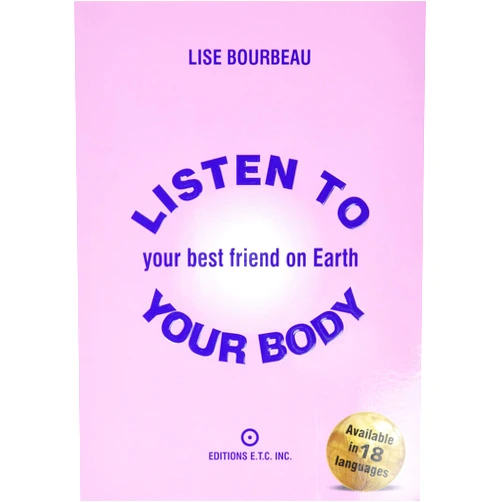 By Lise Bourbeau (Author) Listen to Your Body, Your Best Friend on Earth