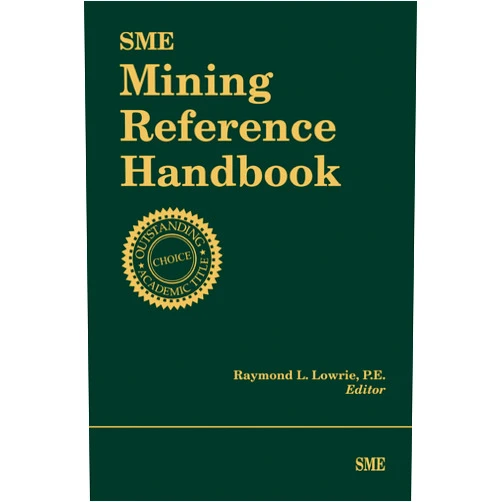 Raymond L. Lowrie SME Mining Reference Handbook