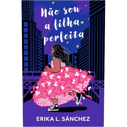 Portuguese Edition by Erika L. Sánchez (Author), Carolina Selvatici (Translator) Format: Kindle Edition Não sou a filha perfeita (Portuguese Edition)