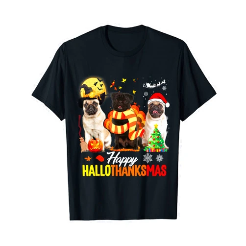 Pug Lovers Dog Halloween Thanksgiving Christmas Cute Pug Happy Hallothanksmas Halloween Thanksgiving Xmas T-Shirt