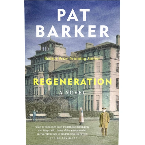 Pat Barker Regeneration (Regeneration Trilogy)