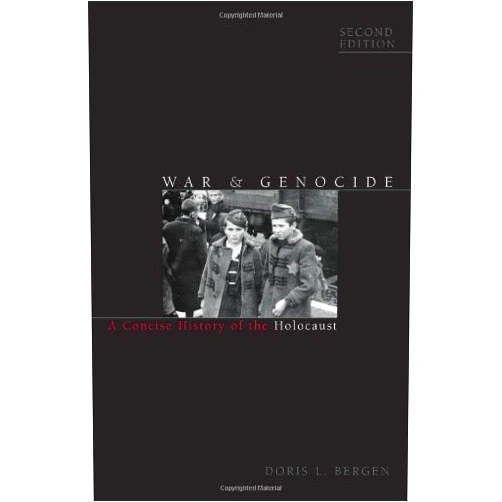 By Doris L. Bergen (Author) War & Genocide: A Concise History of the Holocaust [WAR & GENOCIDE 2/E] [Paperback]