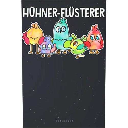 German Edition by Fun Hühner Geschenke für Landwirte & Bauern (Author) Hühner-Flüsterer: Hühner-Flüsterer Hühner Huhn Landwirt Lustiges Bauer Spruch Notizbuch | Notizblock als Geschenk-Idee | 110 Seiten Journal | Liniert, Kladde im A5 Format (German Edition)