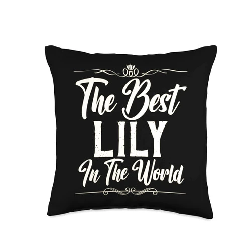 Excellent Person In The Universe The Best Lily in The World Throw Pillow, 16x16, Multicolor