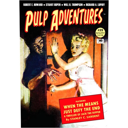 Richard A. Lupoff,Stanley C. Sargent,Robert E. Howard,Will H. Thompson,Tim J. Finn,Bret Bouriseau,Greye La Spina,Stuart Hopen,Audrey Parente,Norman Saunders,Rich Harvey Pulp Adventures #25: The Golden Saint Meets the Scorpion Queen (Volume 25)