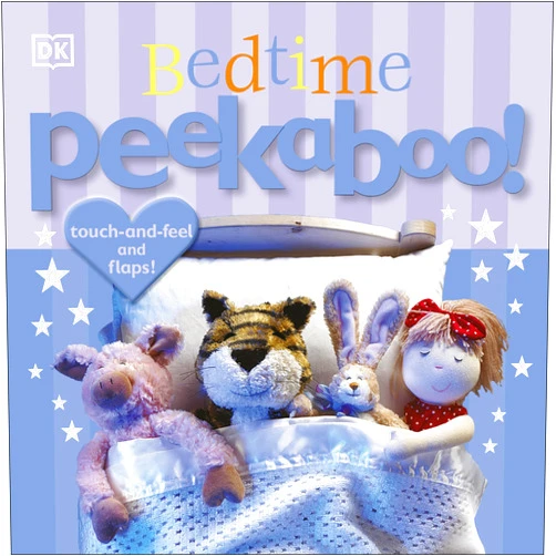 DK Bedtime Peekaboo!: Touch-and-Feel and Lift-the-Flap
