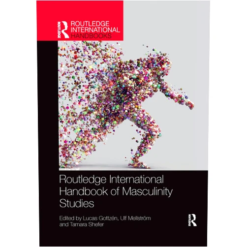 By Lucas Gottzén (Editor), Ulf Mellström (Editor), Tamara Shefer (Editor) & 0 more Routledge International Handbook of Masculinity Studies