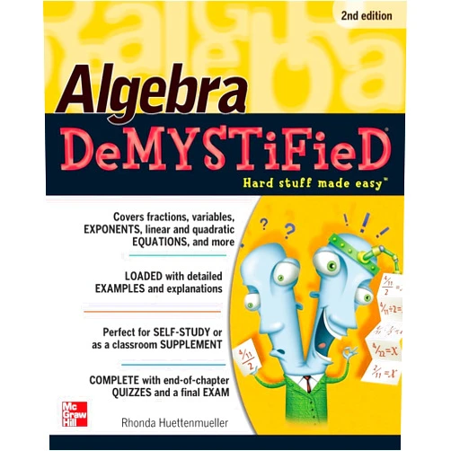 Rhonda Huettenmueller Algebra DeMYSTiFieD, Second Edition