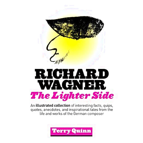 By unknown author (Author) Richard Wagner: The Lighter Side (2013-09-30)