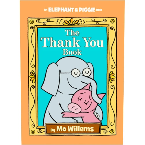 By Mo Willems (Author) Thank You Book, The-An Elephant and Piggie Book