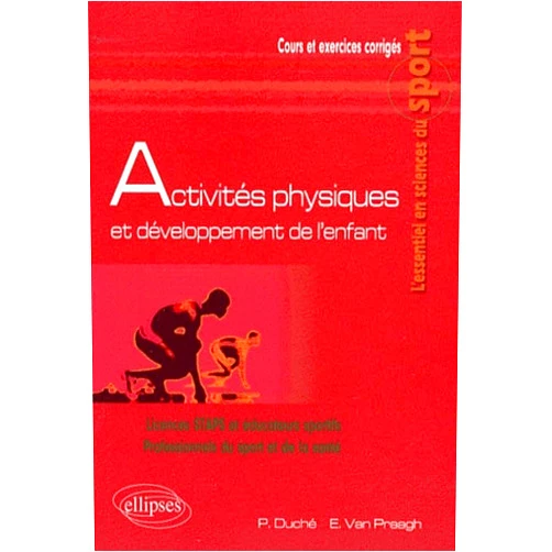 Pascale Duché,Praagh Van Activités physiques et développement de l'enfant