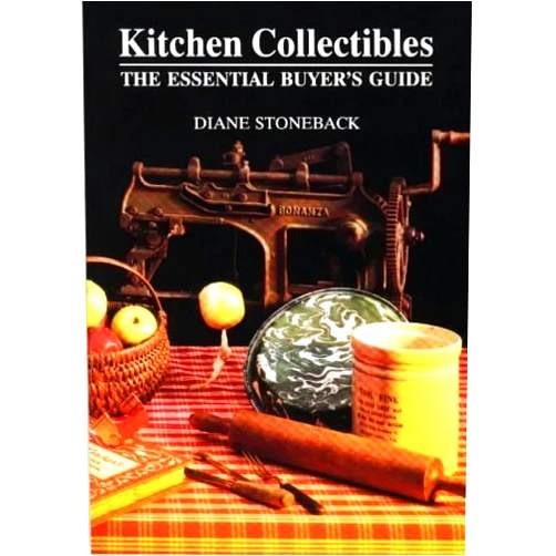 By Diane Williamson Stoneback (Author) Kitchen Collectibles: The Essential Buyer's Guide