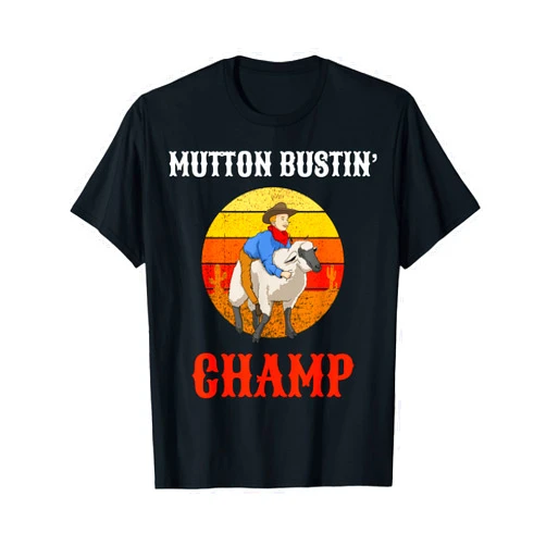 Mutton Busting Gear For Sheep Riders Champ Buster Sheep Riding Mutton Busting T-Shirt