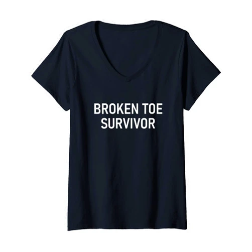 Broken Toe Survivor, Gag Gifts Womens Broken Toe Survivor, Funny, Jokes, Sarcastic V-Neck T-Shirt