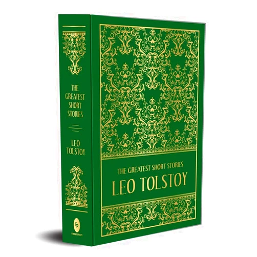 Leo Tolstoy The Greatest Short Stories of Leo Tolstoy (Deluxe Hardbound Edition)