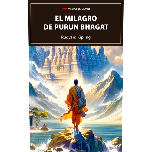 Rudyard Kipling,S.L. Mestas Ediciones El milagro de Purun Bhagat