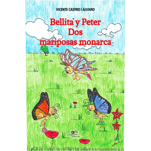 VICENTE CASTRO I ÁLVARO Bellita y Peter: Dos mariposas monarca