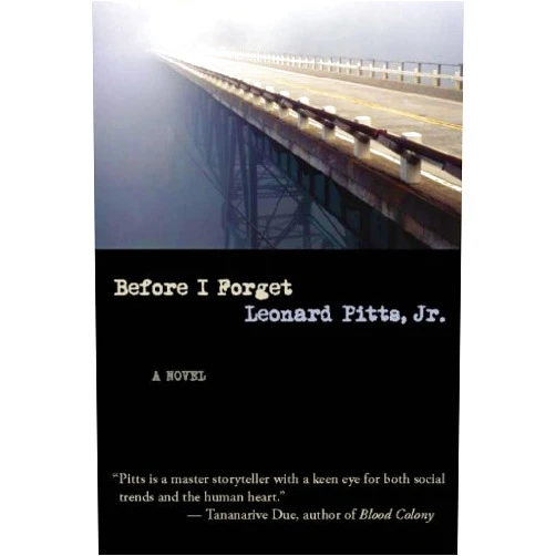 Leonard Pitts Jr. Before I Forget