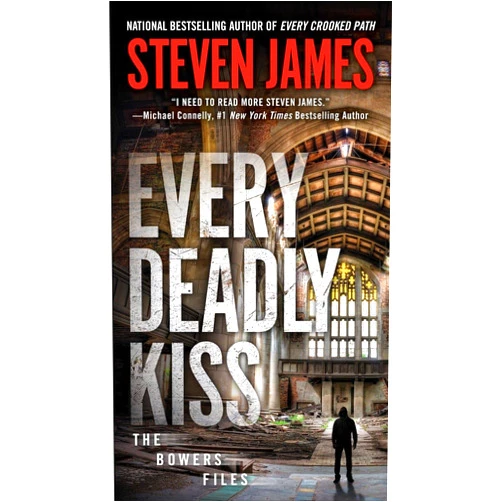 Steven James Every Deadly Kiss (The Bowers Files)