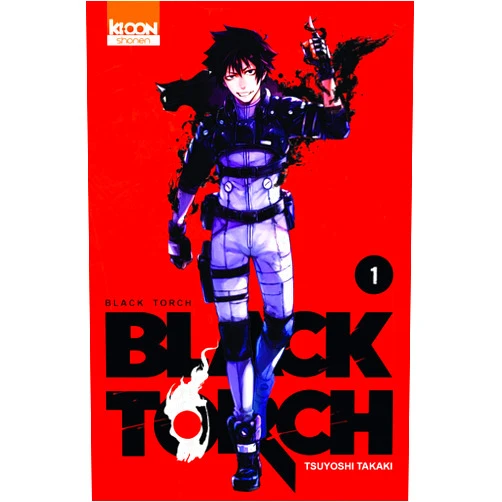 Tsuyoshi Takati,Sébastien Ludmann Black Torch T01 (01) (Shônen/Black Torch) (French Edition)