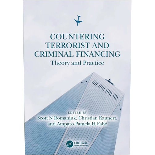 By Scott N Romaniuk (Editor), Christian Kaunert (Editor), Amparo Pamela H Fabe (Editor) & 0 more Format: Kindle Edition Countering Terrorist and Criminal Financing: Theory and Practice