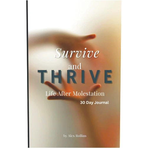 By Alex Rollins (Author), English Standard Bible (Author) Survive and Thrive: Life After Molestation 30 Day Journal