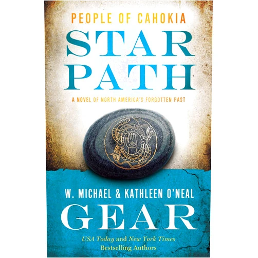 By W. Michael Gear (Author), Kathleen O'Neal Gear (Author) Star Path: People of Cahokia (North America's Forgotten Past, 25)