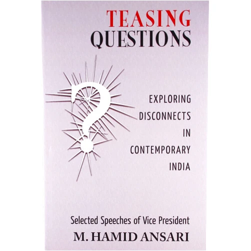 By M Hamind Ansari (Author) Teasing Questions Exporing Disconnects in Contemporary India