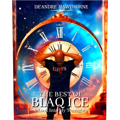 By De'Andre Hawthorne (Author, Illustrator, Preface), hülya n. yılmaz Ph.D. (Editor), inner child press ltd. (Illustrator), Michael Guinn (Foreword) & 1 more The Best of Blaq Ice: A Look into My Thoughts