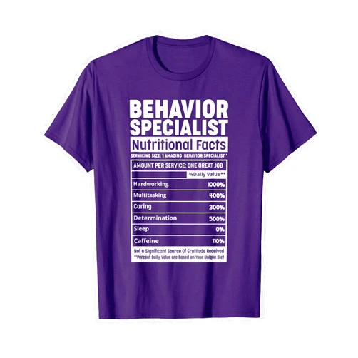 Behavioral Analyst Nutritional Facts Tees Behavior Specialist Nutritional Facts ABA Therapist Behavior T-Shirt