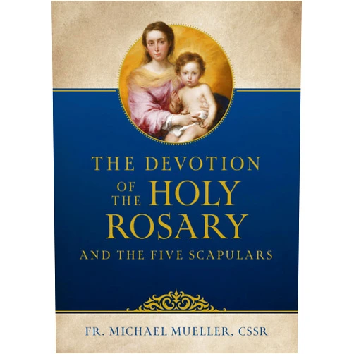 Mueller The Devotion of the Holy Rosary and the Five Scapulars