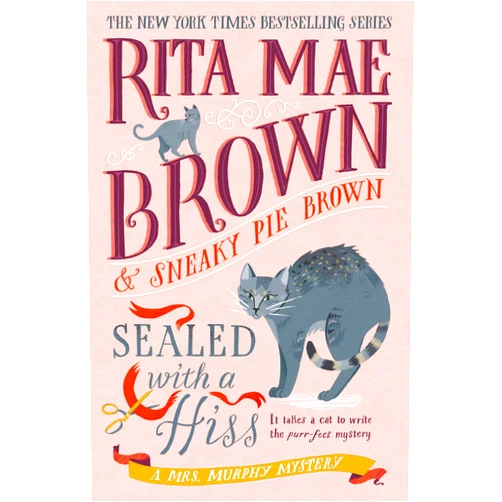 By Rita Mae Brown (Author) Sealed with a Hiss: A Mrs. Murphy Mystery