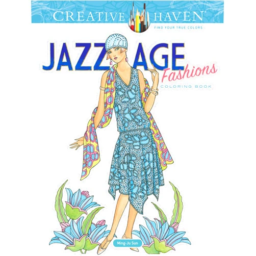 Ming-Ju Sun Creative Haven Jazz Age Fashions Coloring Book: Relaxing Illustrations for Adult Colorists (Adult Coloring Books: Fashion)