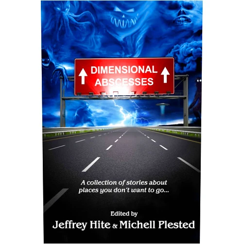 By Michell Plested (Author), Jeffrey Hite (Author), Kevin Wohler (Contributor), Philip Carroll (Contributor), Charlie Brown (Contributor), J.R. Murdock (Contributor), Christopher Hite (Contributor), Dan Absalonson (Contributor), D.J. Pitsiladis (Contributor), Julayne Hughes (Contributor) & 6 more Dimensional Abscesses
