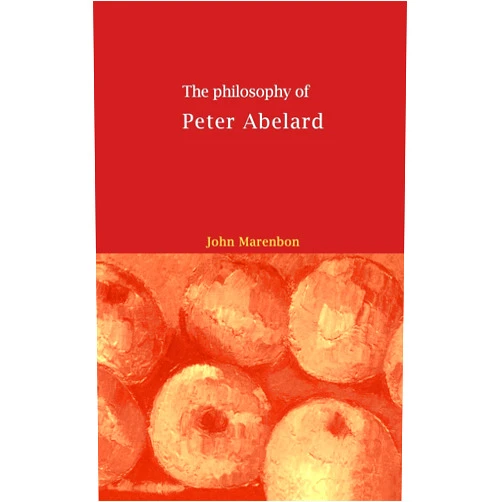 By John Marenbon (Author) The Philosophy of Peter Abelard