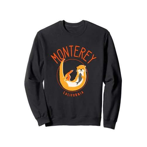 Monterey CA Vacation and Beach Gear Monterey California Sea Otter design Sweatshirt