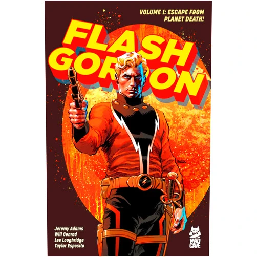 Jeremy Adams,Will Conrad,Lee Loughridge,Taylor Esposito Flash Gordon Vol. 1: Escape from Planet Death! (1) (Flash Gordon (2024-))