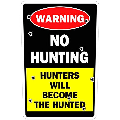 Cortan360 No Hunting Hunters Will Become The Hunted Warning 8
